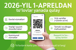 To‘lovlarni oldindan rejalashtiring: 1-apreldan boshlab ayrim tovarlar va xizmatlar uchun to‘lovlar naqd pulsiz shaklda amalga oshiriladi